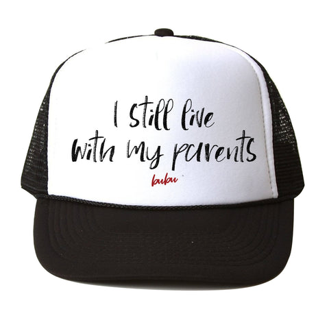 I Still Live With My Parents - Baby Trucker Hat